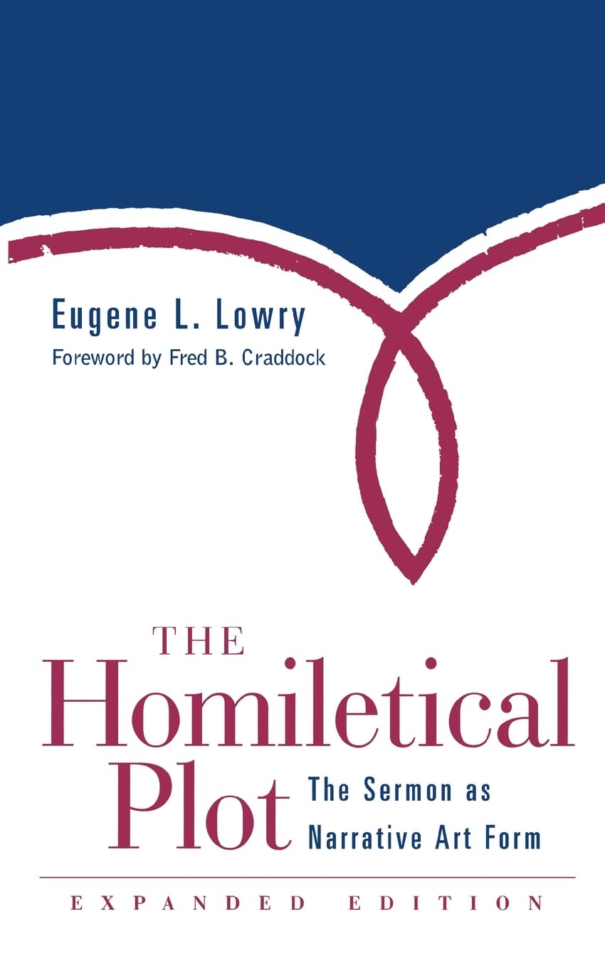 The Homiletical Plot, Expanded Edition: The Sermon As Narrative Art Form,Used