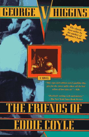 The Friends Of Eddie Coyle: A Novel,New
