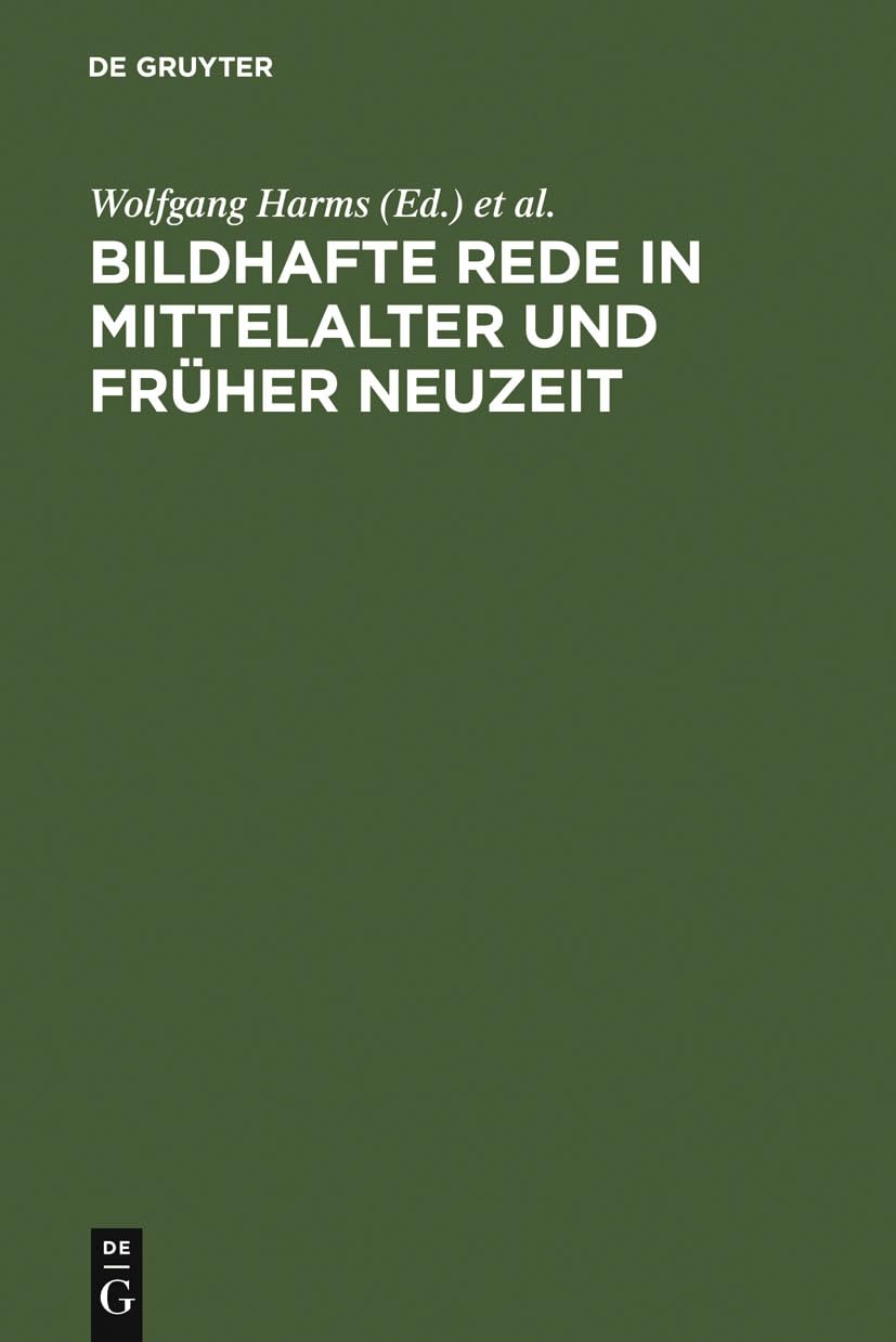 Bildhafte Rede in Mittelalter und frher Neuzeit: Probleme ihrer Legitimation und ihrer Funktion (German Edition),Used