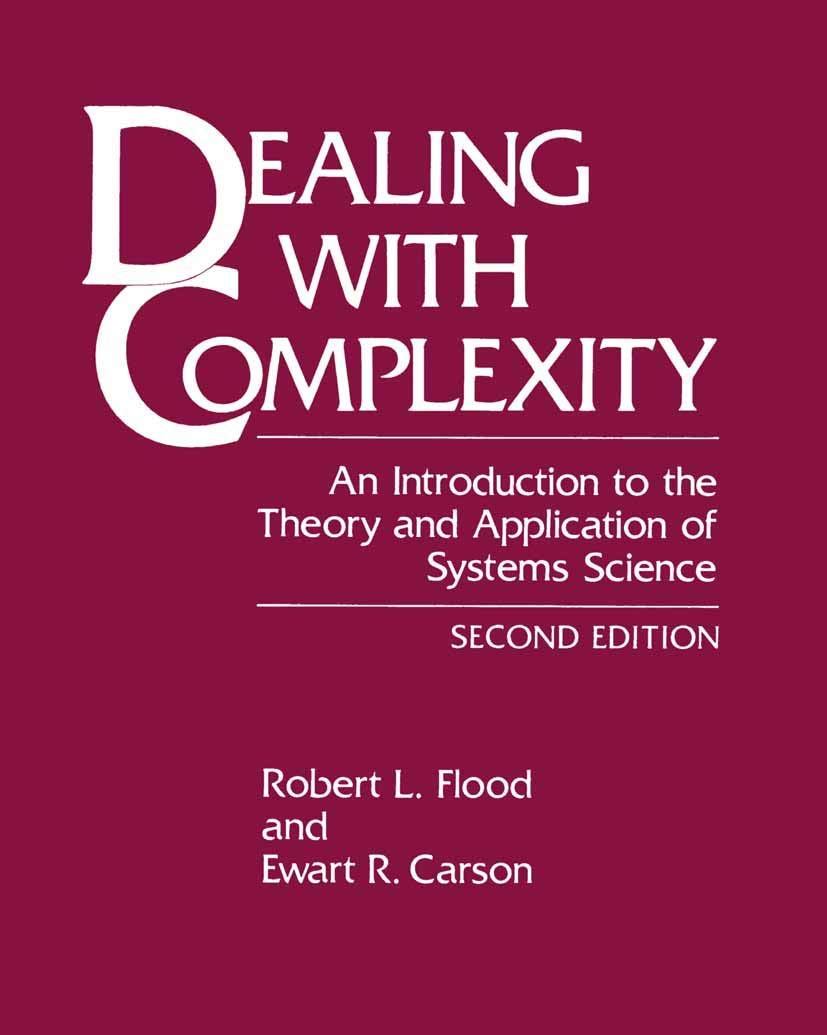 Dealing with Complexity: An Introduction to the Theory and Application of Systems Science (Language of Science),New