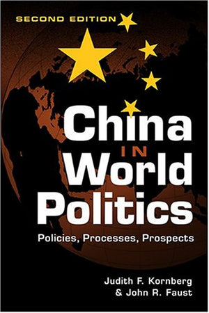 China in World Politics: Policies, Processes, Prospects,Used