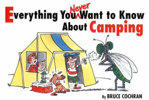 Everything You Never Want to Know About Camping,Used