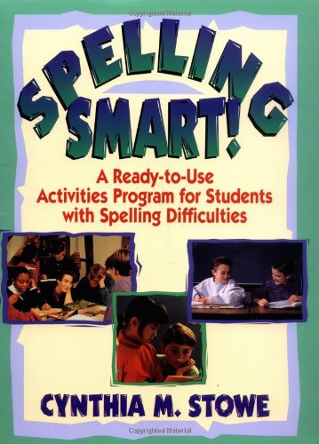 Spelling Smart: A ReadytoUse Activities Program for Students with Spelling Difficulties,New