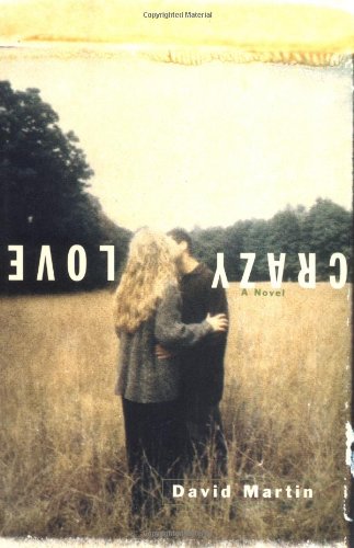 Crazy Love: A Novel,Used