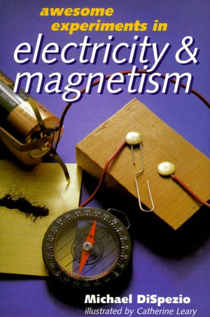 Awesome Experiments In Electricity & Magnetism,Used