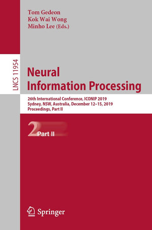 Neural Information Processing: 26th International Conference, ICONIP 2019, Sydney, NSW, Australia, December 1215, 2019, Proceed,Used