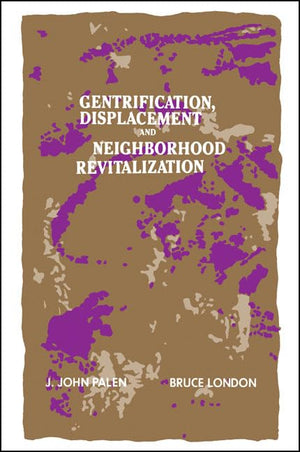 Gentrification, Displacement, and Neighborhood Revitalization (Suny Urban Public Policy),Used