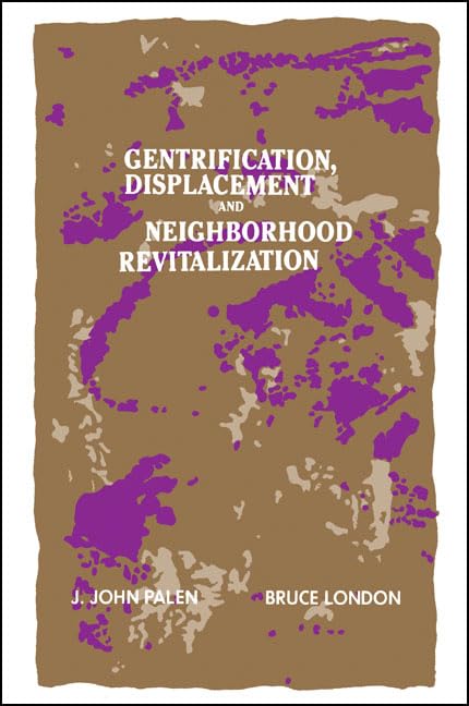 Gentrification, Displacement, and Neighborhood Revitalization (Suny Urban Public Policy),Used