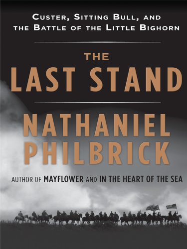 The Last Stand: Custer, Sitting Bull, and the Battle of the Little Bighorn (Wheeler Large Print Book Series),Used