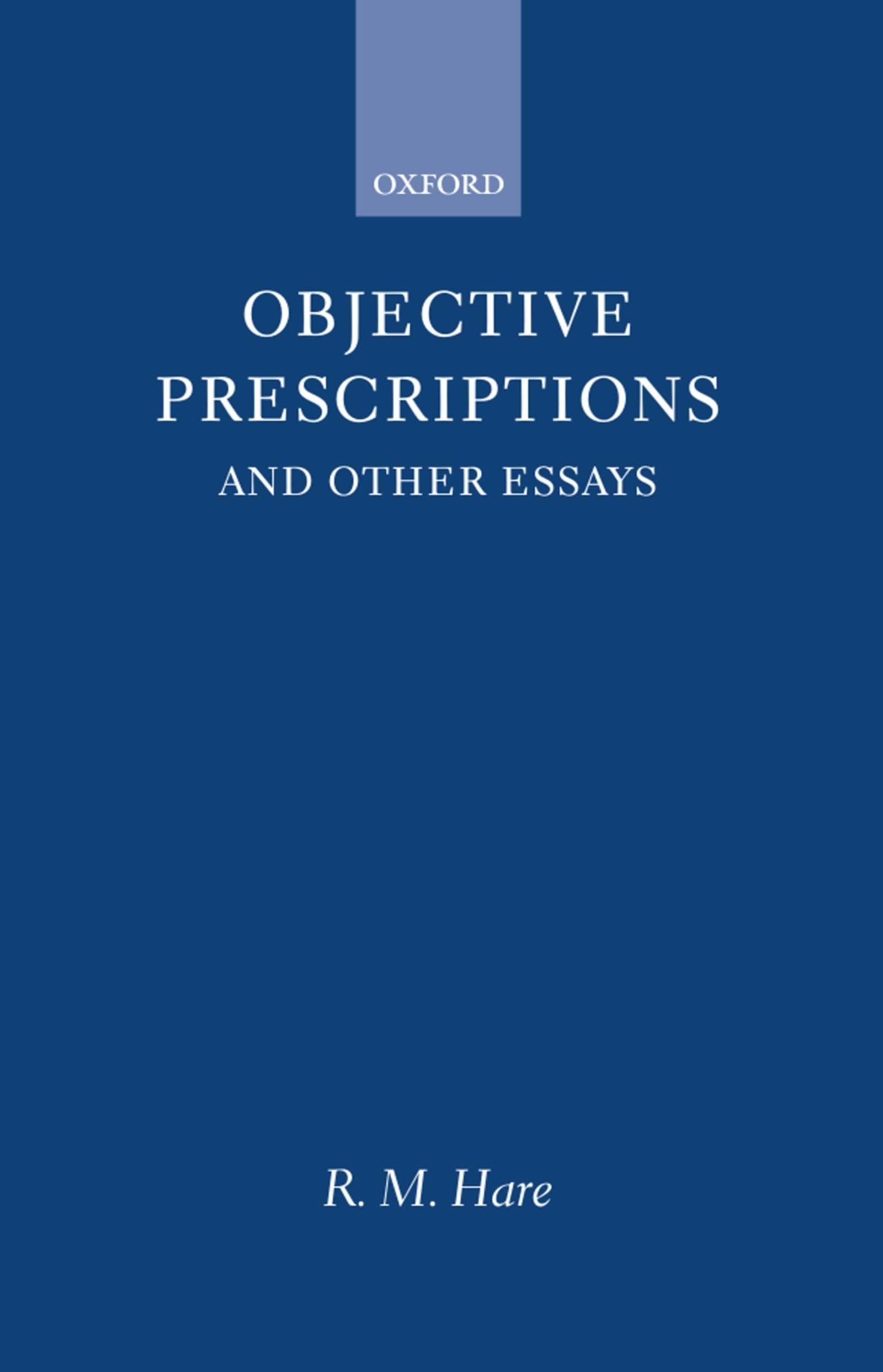 Objective Prescriptions: And Other Essays