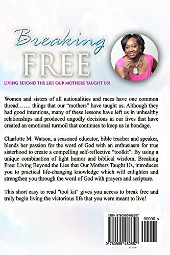 Breaking Free: Living Beyond the Lies that Our Mothers Taught Us! (Breaking Free:Living Beyond the Lies Our Mothers Taught Us!),Used