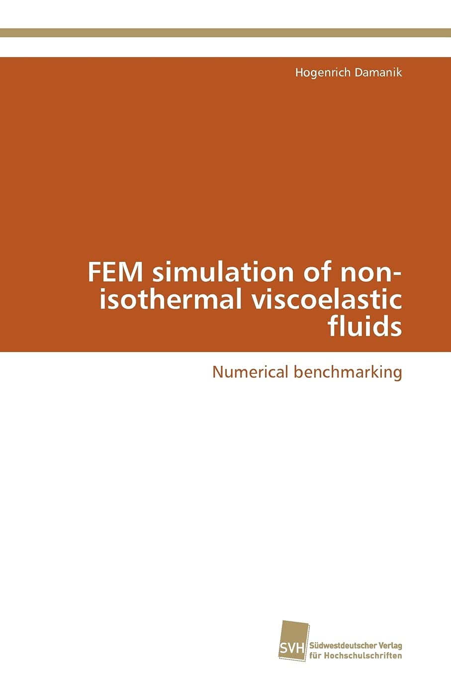 FEM simulation of nonisothermal viscoelastic fluids: Numerical benchmarking,Used