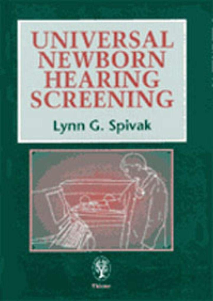 Universal Newborn Hearing Screening: A Practical Guide,Used