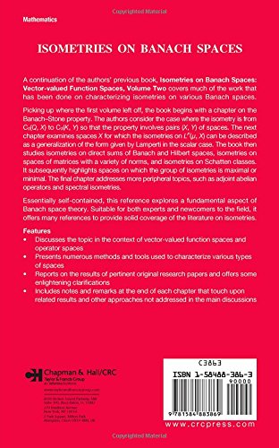 Isometries In Banach Spaces: Vectorvalued Function Spaces And Operator Spaces, Volume Two (Monographs And Surveys In Pure And A