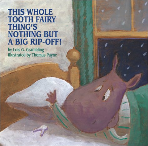 This Whole Tooth Fairy Things Nothing but a Big Rip Off!,Used