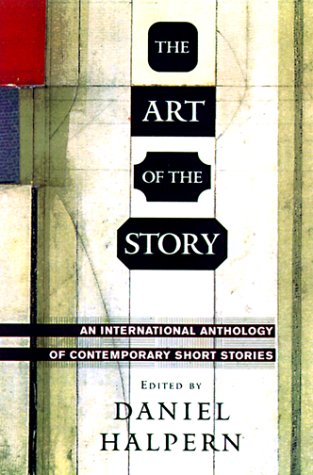 The Art Of The Story : An International Anthology Of Contemporary Short Stories,New