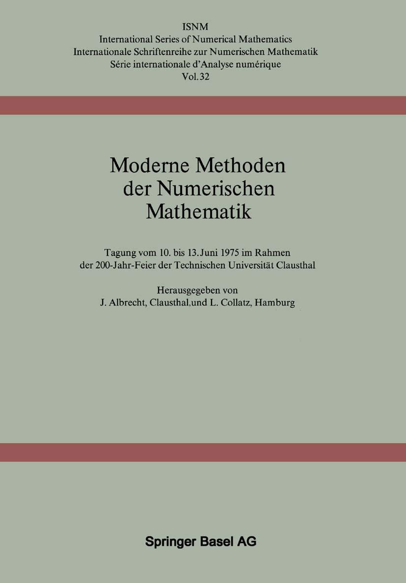 Moderne Methoden der Numerischen Mathematik: Tagung vom 10. bis 13. Juni 1975 im Rahmen der 200JahrFeier der Technischen Unive,Used