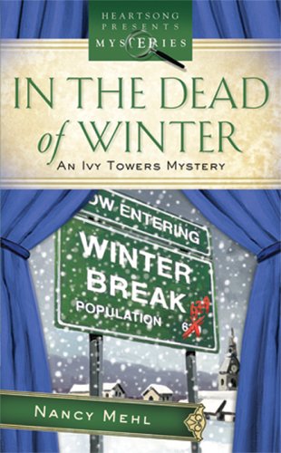In the Dead of Winter: Ivy Towers Mystery Series #1,Used