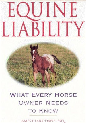 Equine Liability: What Every Horse Owner Needs to Know,Used