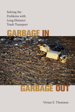 Garbage In, Garbage Out: Solving The Problems With Longdistance Trash Transport,Used