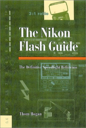 Nikon Flash Guide: The Definitive Speedlight Reference,Used