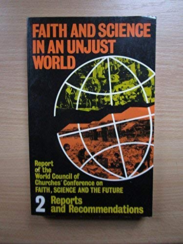 Faith and Science in an Unjust World Vol 2: Vol II: Reports and Recommendations,Used