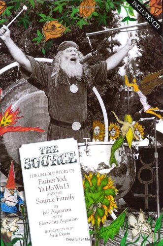 The Source: The Untold Story of Father Yod, Ya Ho Wa 13 and The Source Family,Used