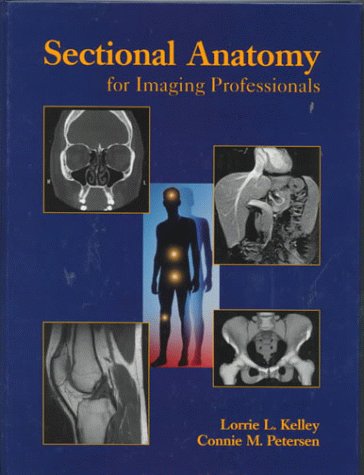 Sectional Anatomy For Imaging Professionals,New
