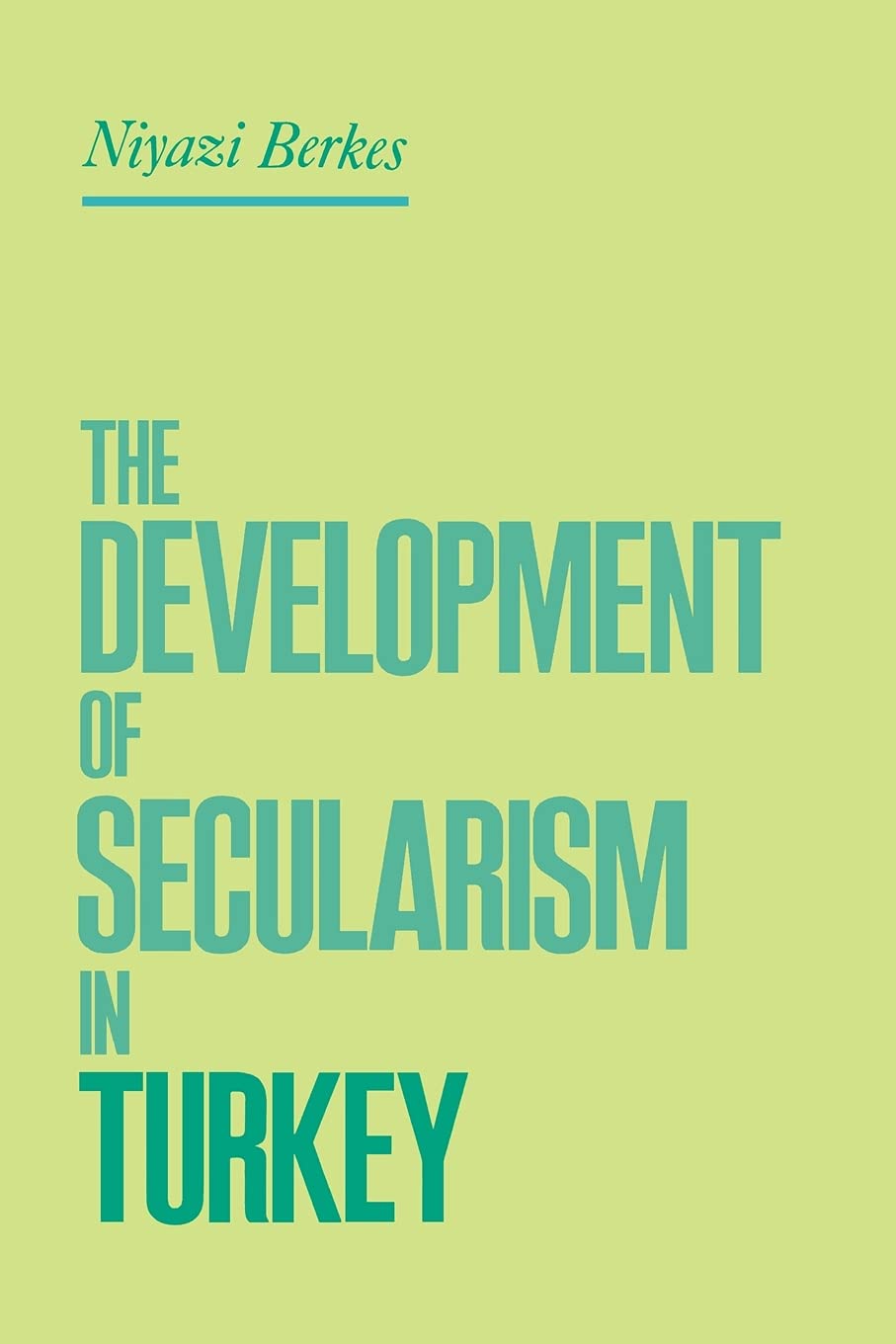 The Development of Secularism in Turkey,Used
