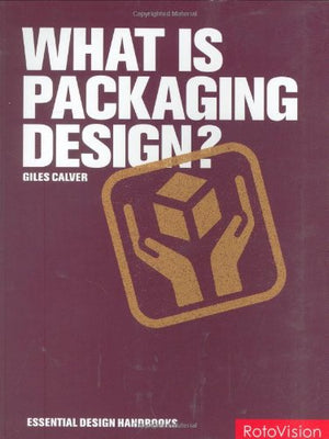 What Is Packaging Design? (Essential Design Handbooks),Used