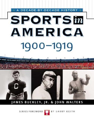 Sports In America: 1900 To 1919 (Sports in America a Decade by Decade History),Used