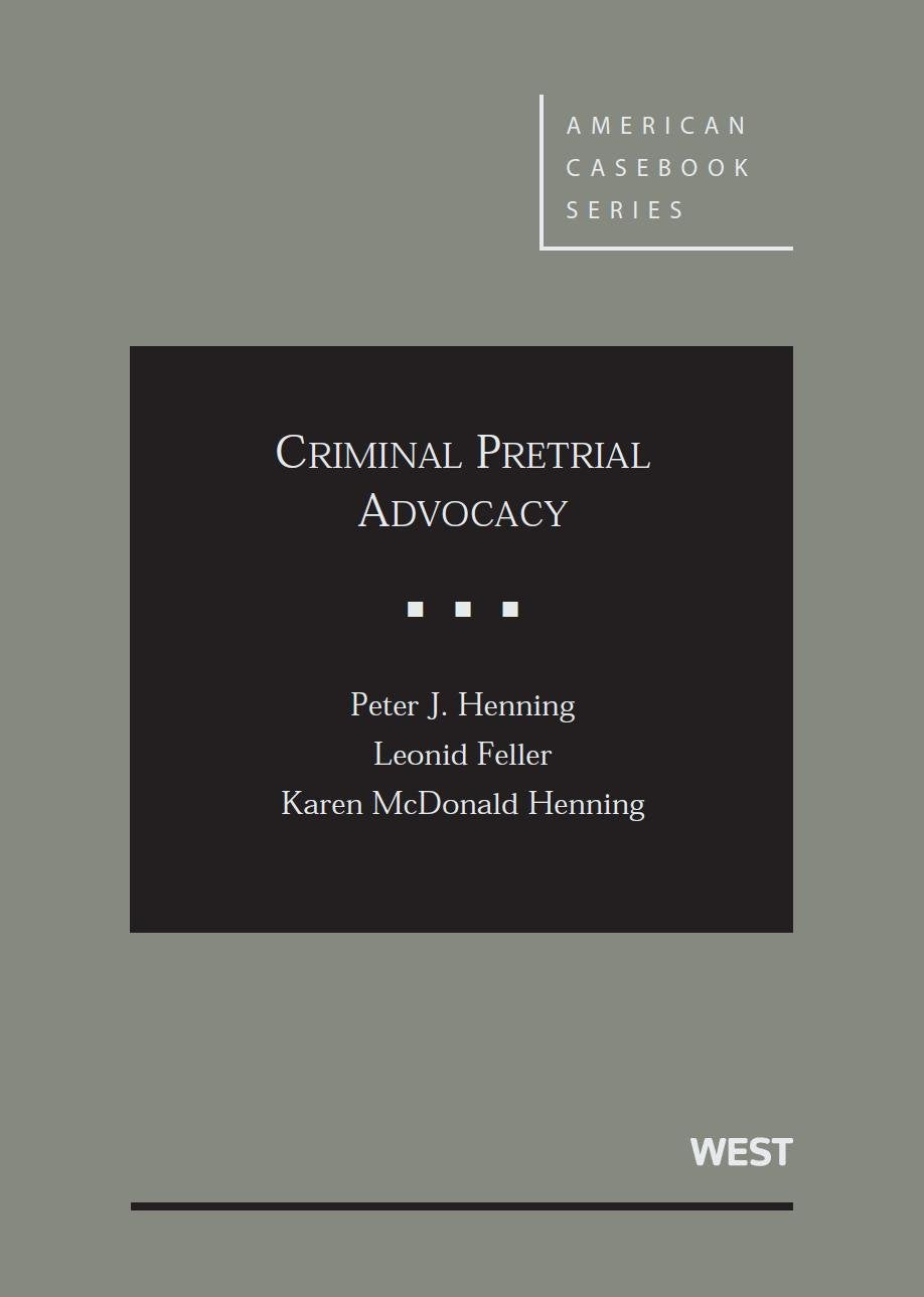 Criminal Pretrial Advocacy (American Casebook Series),Used