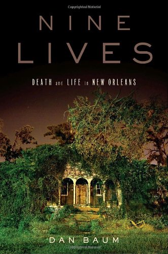 Nine Lives: Death And Life In New Orleans,New