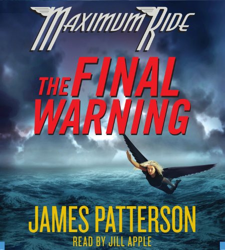 The Final Warning: A Maximum Ride Novel (Maximum Ride, 4)