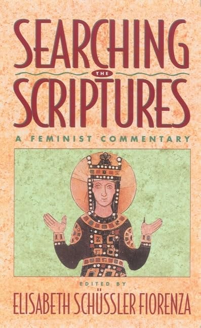 Searching the Scriptures, Vol. 2: A Feminist Commentary (2),Used