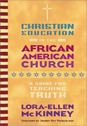 Christian Education in the African American Church: A Guide for Teaching Truth,Used