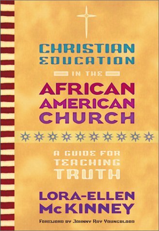 Christian Education in the African American Church: A Guide for Teaching Truth,Used