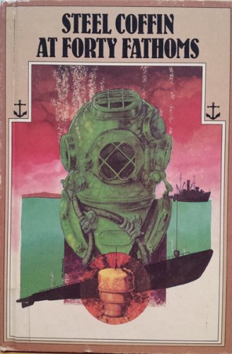 Steel Coffin at Forty Fathoms,Used