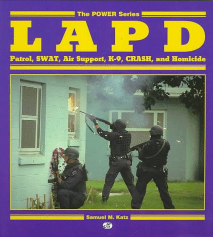 Lapd: Patrol, Swat, Air Support, K9, Crash, And Homicide (Power Series)