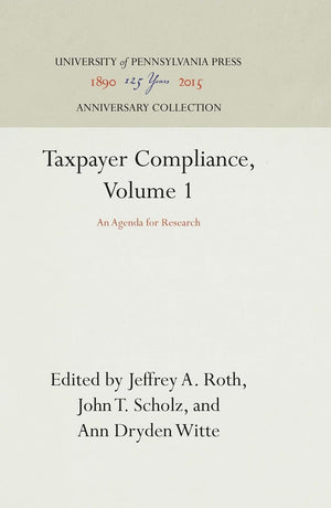 Taxpayer Compliance, Volume 1: An Agenda For Research (Anniversary Collection),Used