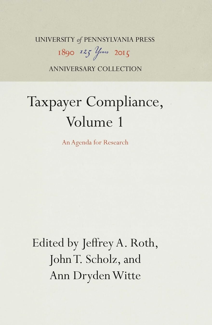 Taxpayer Compliance, Volume 1: An Agenda For Research (Anniversary Collection),Used