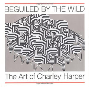 Beguiled By The Wild: The Art Of Charley Harper-used