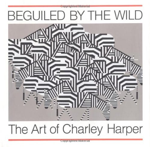 Beguiled By The Wild: The Art Of Charley Harper-used