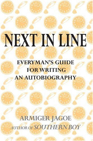 Next in Line: Everyman?s Guide for Writing an Autobiography,Used