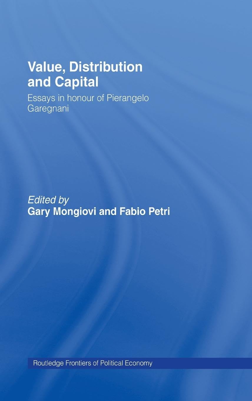 Value, Distribution and Capital (Routledge Frontiers of Political Economy),New