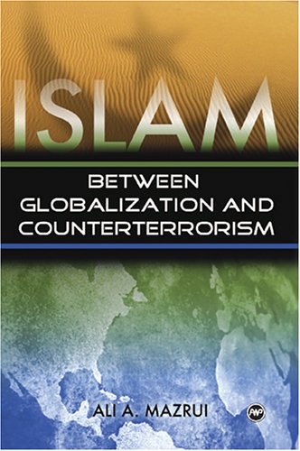 Islam: Between Globalization & Counterterrorism,Used