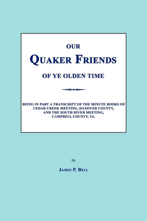 Our Quaker Friends of Ye Olden Time,Used