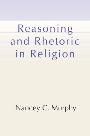 Reasoning and Rhetoric in Religion,Used