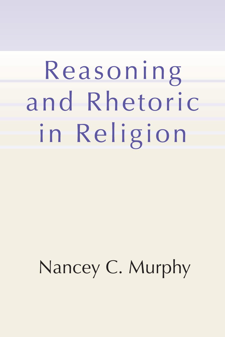Reasoning and Rhetoric in Religion,Used