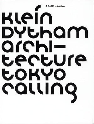 Klein Dytham Architecture: Frame Monographs of Contemporary Interior Architects,New